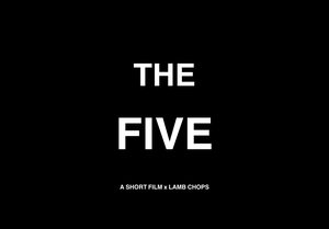 THE FIVE: A Short Film x Lamb Chops